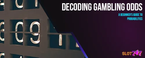 Decoding Gambling Odds: A Beginner's Guide to Probabilities